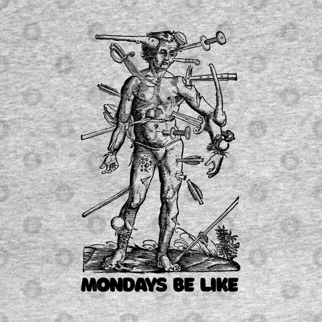 Mondays Be Like †† Vintage Medieval Woodcut Style Illustration by DankFutura